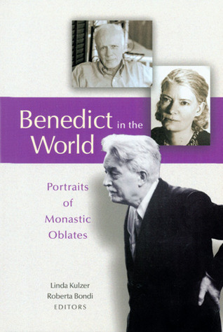 Benedict in the World by Linda Kulzer and Roberta Bondi