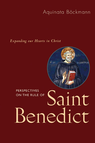 Perspectives on the Rule of Saint Benedict by Aquinata Bockmann