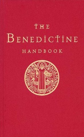 The Benedictine Handbook written by Anthony Marett-Crosby