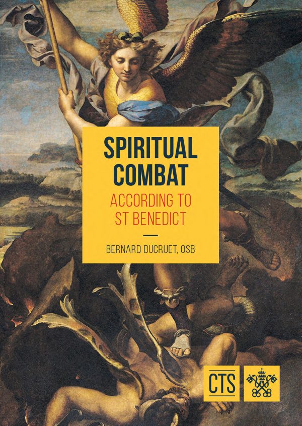 Spiritual Combat – According to St Benedict by Fr Bernard Ducruet, OSB