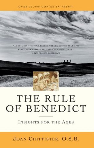The Rule of Benedict: Insights for the Ages by Joan Chittister, OSB